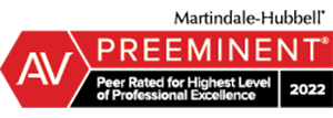 Martindale-Hubbell AV Preeminent Peer Rated For Highest Level Of Professional Excellence 2022